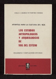 Los estudios antropologicos y arqueologicos de Santiago del Estero